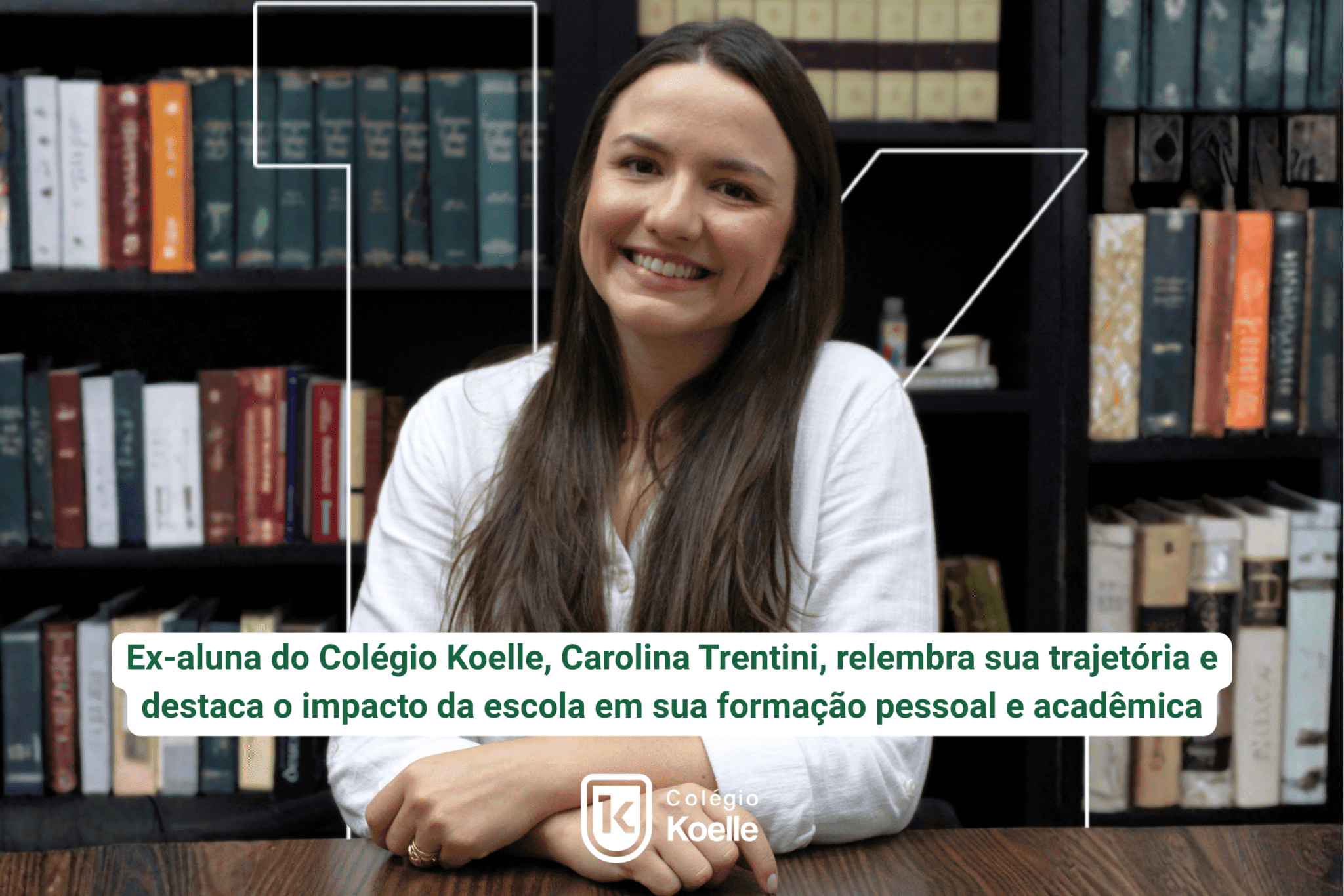 Ex-aluna do Colégio Koelle, Carolina Trentini, relembra sua trajetória ...