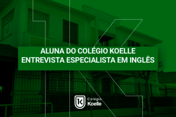 Aluna do Colégio Koelle entrevista especialista internacional em inglês