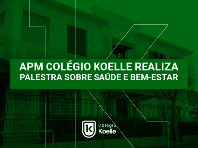 APM do Col&eacute;gio Koelle promove palestra “Cuidados com Quem Cuida” e re&uacute;ne especialistas em sa&uacute;de e bem-estar para as fam&iacute;lias da comunidade escolar